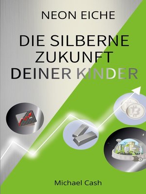 cover image of Die Silberne Zukunft deiner Kinder